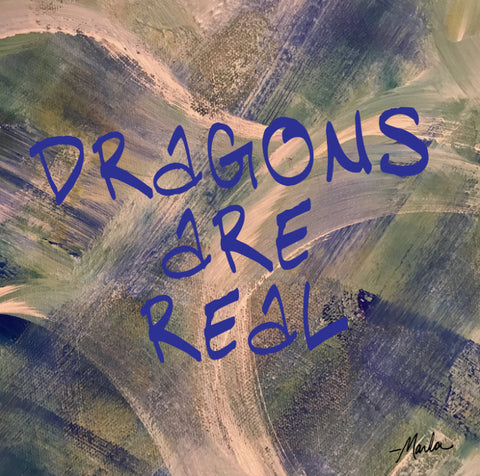 Dragons Are Real Marla Poster Art