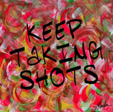 Keep Taking Shots Marla Poster Art