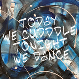 Today We Cuddle Tonight We Dance Marla Poster Art